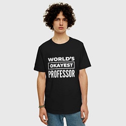 Футболка оверсайз мужская Worlds okayest professor, цвет: черный — фото 2