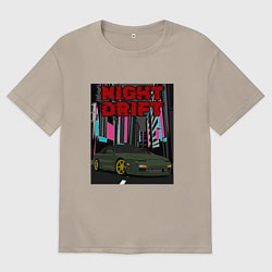 Футболка оверсайз мужская Night Drift Tokyo Nissan 180sx 200sx 240sx Silvia, цвет: миндальный