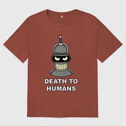 Футболка оверсайз мужская Bender - death to humans, цвет: кирпичный