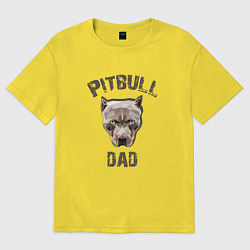 Футболка оверсайз мужская Pitbull dad, цвет: желтый