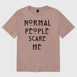 Футболка оверсайз мужская Normal people scare me, цвет: пыльно-розовый