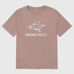 Футболка оверсайз мужская Drones pilot, цвет: пыльно-розовый
