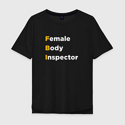 Мужская футболка оверсайз Инспектор женского тела