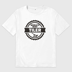 Мужская футболка оверсайз Лучший в мире плиточник