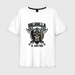 Футболка оверсайз мужская Valhalla Is Waintng, цвет: белый