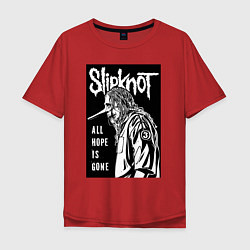 Футболка оверсайз мужская Slipknot - hope is gone, цвет: красный
