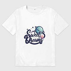 Футболка оверсайз мужская Sweet dreams космос, цвет: белый