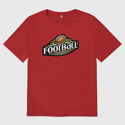 Футболка оверсайз мужская Football - America, цвет: красный