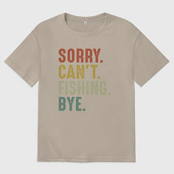 Футболка оверсайз мужская Извини не могу рыболка пока, цвет: миндальный
