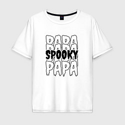 Футболка оверсайз мужская Spooky dad, цвет: белый