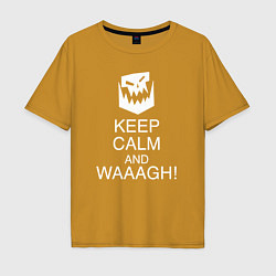 Мужская футболка оверсайз Warhammer keep calm and waaagh