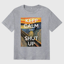 Футболка оверсайз мужская Успокойся и заткнись - девиз, цвет: меланж