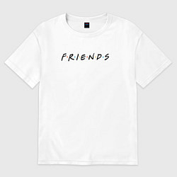 Футболка оверсайз мужская Friends, цвет: белый