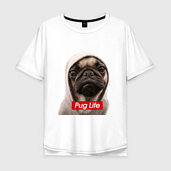 Футболка оверсайз мужская Pug life, цвет: белый