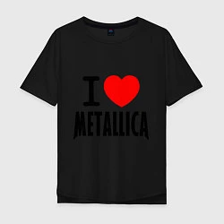 Футболка оверсайз мужская I love Metallica, цвет: черный