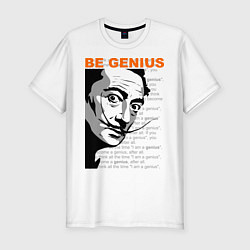 Футболка slim-fit Dali: Be Genius, цвет: белый
