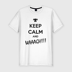 Футболка slim-fit Keep Calm & WAAAGH, цвет: белый