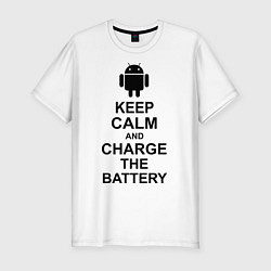 Мужская slim-футболка Keep Calm & Charge The Battery (Android)