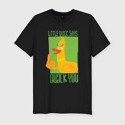 Футболка slim-fit Quack you - утка, цвет: черный