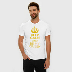 Футболка slim-fit Keep Calm & Be My Queen, цвет: белый — фото 2