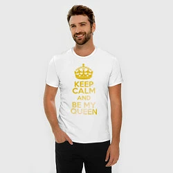 Футболка slim-fit Keep Calm & Be My Queen, цвет: белый — фото 2