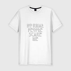 Футболка slim-fit Normal people scare me аиу, цвет: белый