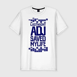 Мужская slim-футболка DJ saved my life