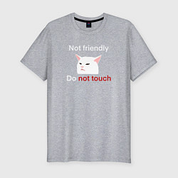 Футболка slim-fit Not friendly, do not touch, текст с мемным котом, цвет: меланж