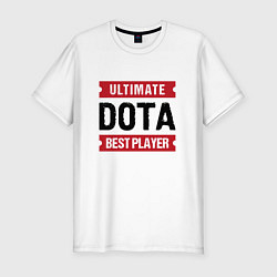 Футболка slim-fit Dota: таблички Ultimate и Best Player, цвет: белый