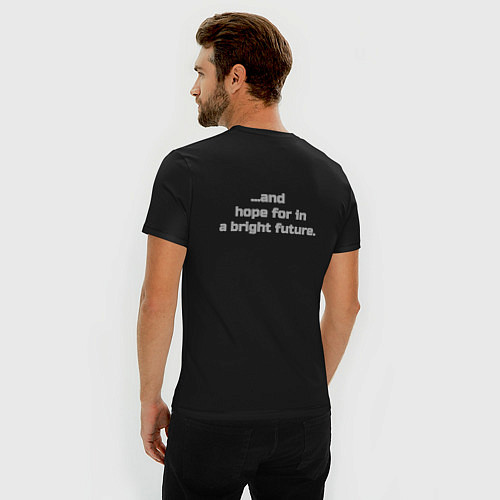 Мужская slim-футболка После всего, я доверяю людям и надеюсь на светлое / Черный – фото 4