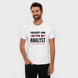 Футболка slim-fit Trust me - Im analyst, цвет: белый — фото 2