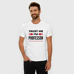 Футболка slim-fit Trust me - Im professor, цвет: белый — фото 2