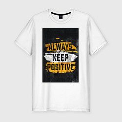 Футболка slim-fit Always keep positive, цвет: белый