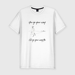 Футболка slim-fit You go your way - Ill go your way too BW1, цвет: белый