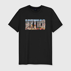 Футболка slim-fit Мексика: Мехико, цвет: черный