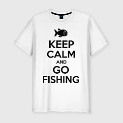 Футболка slim-fit Keep Calm & Go fishing, цвет: белый