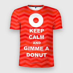 Футболка спортивная мужская Keep Calm & Gimme a donut, цвет: 3D-принт