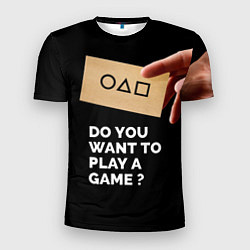 Мужская спорт-футболка Squid game: Do you want to play a game?