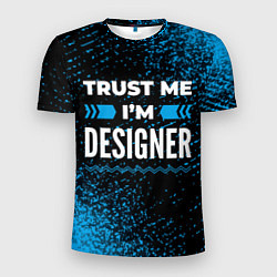 Футболка спортивная мужская Trust me Im designer dark, цвет: 3D-принт