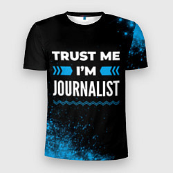 Мужская спорт-футболка Trust me Im journalist dark