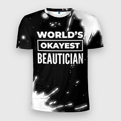 Мужская спорт-футболка Worlds okayest beautician - dark