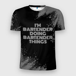 Футболка спортивная мужская Im bartender doing bartender things: на темном, цвет: 3D-принт
