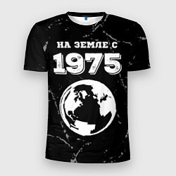 Мужская спорт-футболка На Земле с 1975: краска на темном
