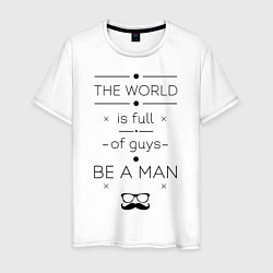 Мужская футболка Be a man