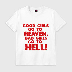 Футболка хлопковая мужская Good girls go to heaven, цвет: белый