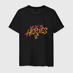 Мужская футболка Can be heroes