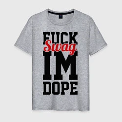Мужская футболка Fuck Swag im Dope