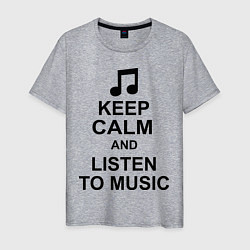 Мужская футболка Keep Calm & Listen To Music