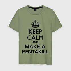 Футболка хлопковая мужская Keep Calm & Make A Pentakill, цвет: авокадо