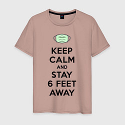 Мужская футболка Keep Calm and Stay 6 Feet Away